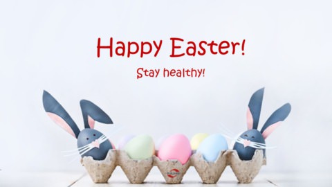 Happy Easter and stay healthy! Happy Easter, stay healthy