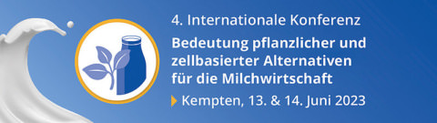 Banner Konferenz Bedeutung pflanzlicher und zellbasierter Alternativprodukte für die Milchwirtschaft, 13./14.06.2023, Kempten